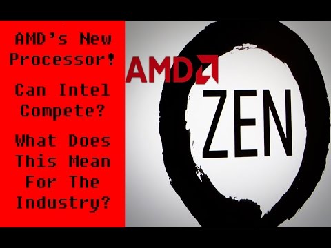 AMD&#039;s Zen Processor! Is AMD Poised To Take Intel&#039;s Crown?