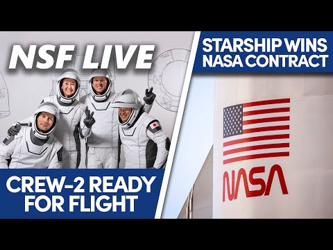 NSF Live: Starship wins NASA&#039;s Human Landing System competition and Crew-2 launch preview