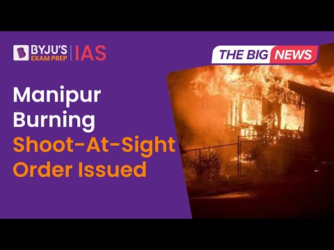 Manipur Violence &amp; Meiteis Demand For ST Status | Shoot-At-Sight Order Issued in Manipur | UPSC 2023