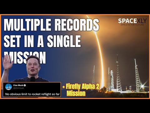 SpaceX set 2 Records in a Single Mission, OLIT 2.0 Updates, Firefly Launch Today | SpaceX Updates