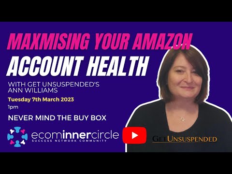 Unlocking the Secrets to a Healthy Amazon Account With Get Unsuspended&#039;s Ann Williams