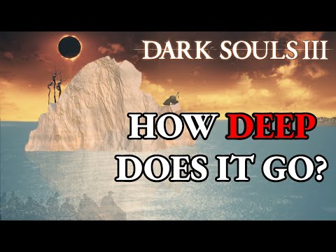 The Dark Souls 3 Iceberg Explained