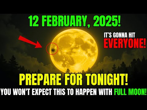 🚨This MUST Reach You BEFORE Tomorrow!🌕Full MOON February 2025 - Secrets and Ancient Wisdom Revealed!