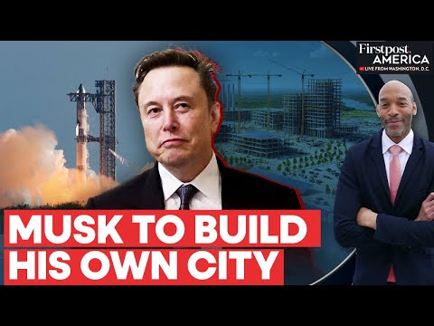 Elon Musk Plans to Turn SpaceX Starbase Site in Texas into a Real City | Firstpost America