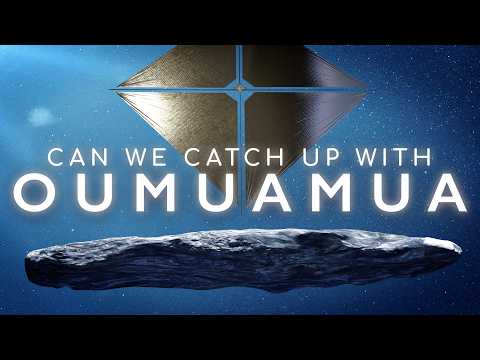 A Bold Mission to Catch Up With Oumuamua - Project Lyra