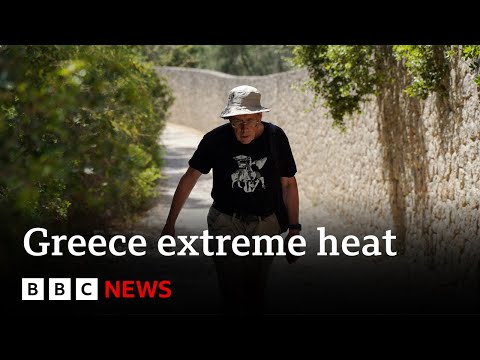 Greece issues extreme heat and weather warnings | BBC News