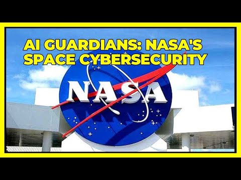 AI Guardians: NASA&#039;s Space Cybersecurity