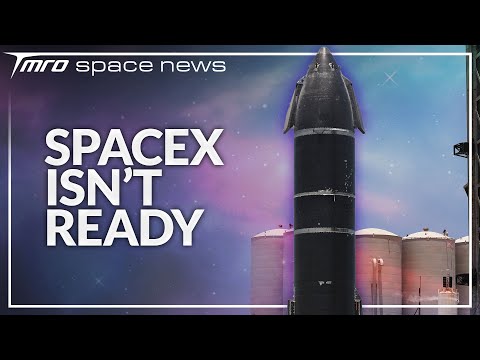 Why SpaceX isn’t Ready for the Orbital Flight Test // TMRO Space News