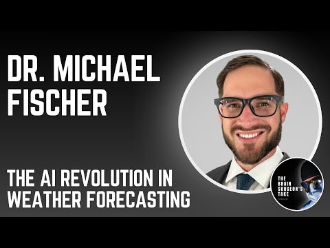 Dr. Michael Fischer: The AI Revolution in Weather Forecasting