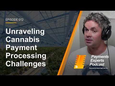 PEP | 012 | Unravel Cannabis Payment Processing Issues | w/ Ian Rassman | Payments Experts Podcast